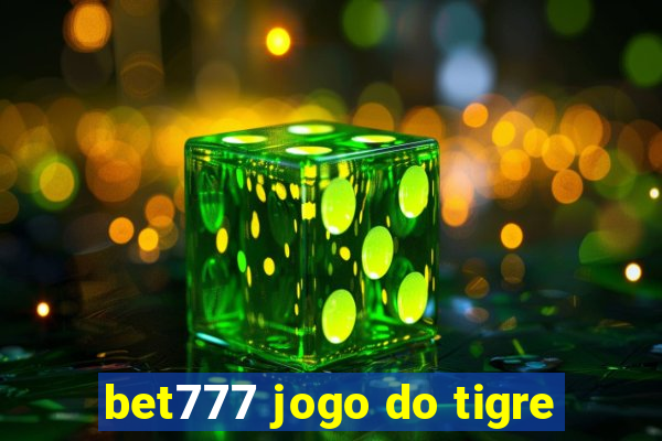 bet777 jogo do tigre